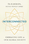 Interconnected (Embracing Life in Our Global Society) - 9781614295211 by Ogyen Trinley Dorje Karmapa, 9781614295211
