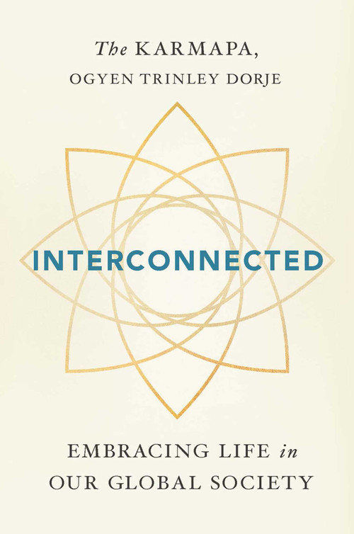 Interconnected (Embracing Life in Our Global Society) - 9781614295211 by Ogyen Trinley Dorje Karmapa, 9781614295211