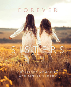 Forever Sisters (Cherished Memories and Simple Truths) by KPT Publishing, 9781944833305