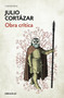 Obra crítica Cortázar / Cortazar's Critical Works by Julio Cortazar, 9788466341479