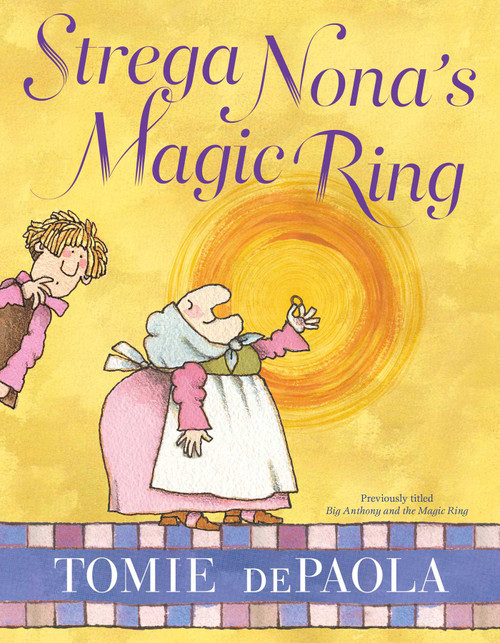 Strega Nona's Magic Ring by Tomie dePaola, Tomie dePaola, 9781481477611
