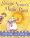 Strega Nona's Magic Ring by Tomie dePaola, Tomie dePaola, 9781481477611