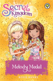Secret Kingdom: 28: Melody Medal by Rosie Banks, 9781408332887