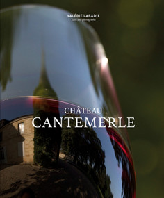 Château Cantemerle by Valérie Labadie, Jane Anson, 9781419730894