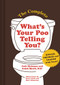 The Complete What's Your Poo Telling You by Josh Richman, Anish Sheth, 9781452170077