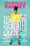 Well, That Escalated Quickly (Memoirs and Mistakes of an Accidental Activist) by Franchesca Ramsey, 9781538761038