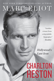 Charlton Heston (Hollywood's Last Icon) - 9780062420459 by Marc Eliot