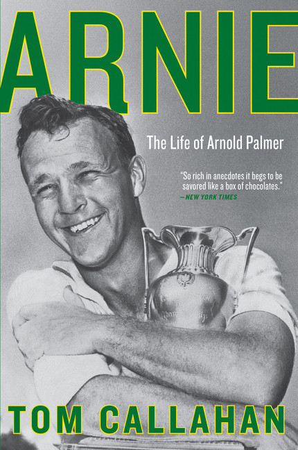 Arnie (The Life of Arnold Palmer) - 9780062439741 by Tom Callahan, 9780062439741