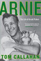 Arnie (The Life of Arnold Palmer) - 9780062439741 by Tom Callahan, 9780062439741