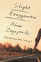 Slight Exaggeration (An Essay) - 9780374537517 by Adam Zagajewski, Clare Cavanagh, 9780374537517