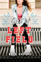 Out of Left Field by Kris Hui Lee, 9781492663850