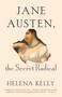 Jane Austen, the Secret Radical by Helena Kelly, 9780525432944