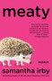 Meaty (Essays) by Samantha Irby, 9780525436164