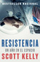 Resistencia (Spanish-language edition of Endurance) by Scott Kelly, 9780525563143