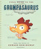 Field Guide to the Grumpasaurus by Edward Hemingway, 9780544546653