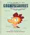 Field Guide to the Grumpasaurus by Edward Hemingway, Edward Hemingway, 9780544546653