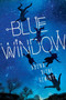 Blue Window by Adina Rishe Gewirtz, 9780763660369
