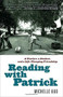Reading with Patrick (A Teacher, a Student, and a Life-Changing Friendship) by Michelle Kuo, 9780812987140