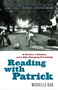 Reading with Patrick (A Teacher, a Student, and a Life-Changing Friendship) by Michelle Kuo, 9780812987140