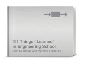 101 Things I Learned® in Engineering School by John Kuprenas, Matthew Frederick, 9781524761967