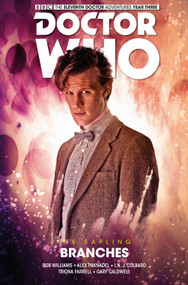 Doctor Who: The Eleventh Doctor: The Sapling Vol. 3: Branches by Alex Paknadel, I.N.J. Culbard, 9781785865374