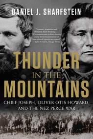Thunder in the Mountains (Chief Joseph, Oliver Otis Howard, and the Nez Perce War) - 9780393355659 by Daniel J. Sharfstein, 9780393355659