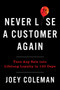 Never Lose a Customer Again (Turn Any Sale into Lifelong Loyalty in 100 Days) by Joey Coleman, 9780735220034