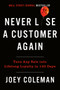 Never Lose a Customer Again (Turn Any Sale into Lifelong Loyalty in 100 Days) by Joey Coleman, 9780735220034