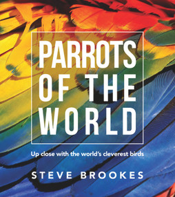 Parrots of the World by Steve Brookes, 9781921517716