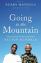 Going to the Mountain (Life Lessons from My Grandfather, Nelson Mandela) by Ndaba Mandela, 9780316486576