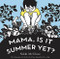 Mama, Is It Summer Yet? by Nikki McClure, 9781419728280