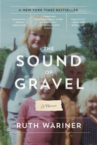 The Sound of Gravel (A Memoir) by Ruth Wariner, 9781250077707