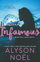Infamous by Alyson Noel, 9780062324580