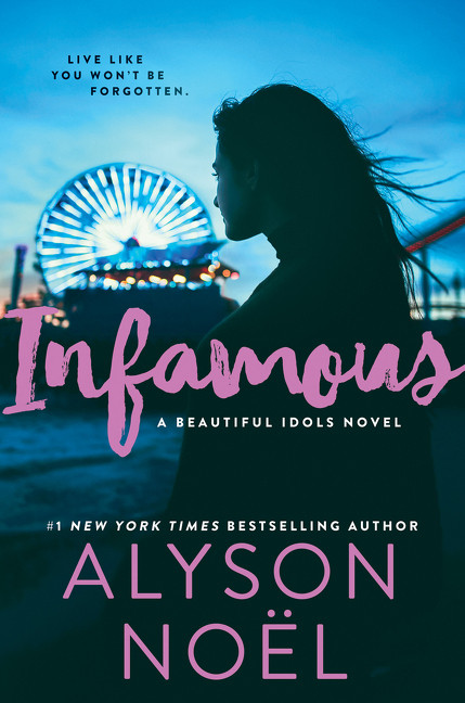 Infamous by Alyson Noel, 9780062324580