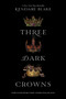 Three Dark Crowns - 9780062385444 by Kendare Blake, 9780062385444
