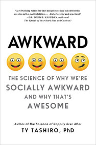 Awkward (The Science of Why We're Socially Awkward and Why That's Awesome) - 9780062429162 by Ty Tashiro, 9780062429162