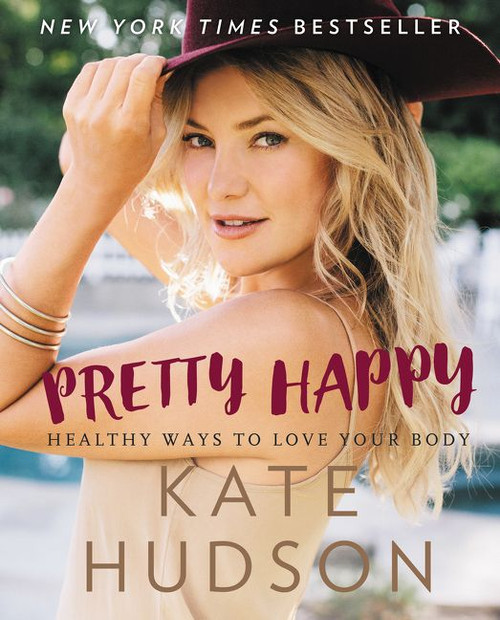 Pretty Happy (Healthy Ways to Love Your Body) - 9780062434227 by Kate Hudson, 9780062434227