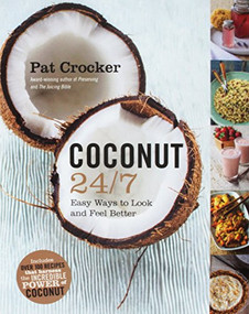 Coconut 24/7 Low Price Edition (Easy Ways to Look and Feel Better) by Pat Crocker, 9781443456395