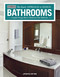 Bathrooms, Revised & Updated 2nd Edition (Complete Design Ideas to Modernize Your Bathroom) by Editors of Creative Homeowner, David Schiff, 9781580118040