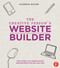The Creative Person's Website Builder (How to Make a Pro Website Yourself Using WordPress and Other Easy Tools) by Alannah Moore, 9781440329968