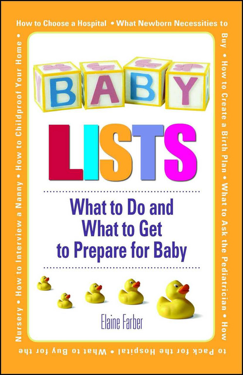 Baby Lists (What to Do and What to Get to Prepare for Baby) by Elaine Farber, 9781598692389