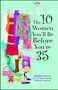 The 10 Women You'll Be Before You're 35 by Alison James, 9781593372774