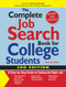 The Complete Job Search Book For College Students (A Step-by-step Guide to Finding the Right Job) by Richard Walsh, Michelle Soltwedel, 9781598693218
