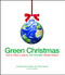 Green Christmas (How to Have a Joyous, Eco-Friendly Holiday Season) by Jennifer Basye Sander, Peter Sander, Anne Basye, 9781605500416