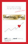 Dating, Inc. (Recruit, Select, and Retain the Right Man for a Relationship) by Jeff Cohen, Carol Cohen, 9781598690767