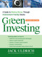 Green Investing (A Guide to Making Money through Environment-Friendly Stocks) by Jack Uldrich, 9781440503740
