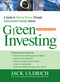 Green Investing (A Guide to Making Money through Environment-Friendly Stocks) by Jack Uldrich, 9781440503740