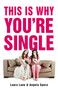 This Is Why You're Single by Laura Lane, Angela Spera, 9781440588846