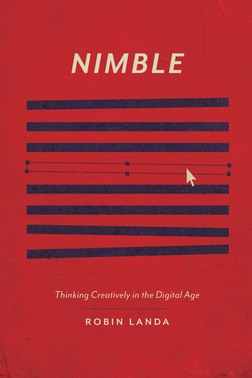 Nimble (Thinking Creatively in the Digital Age) by Robin Landa, 9781440337574