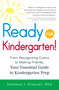 Ready for Kindergarten! (From Recognizing Colors to Making Friends, Your Essential Guide to Kindergarten Prep) by Deborah J Stewart, 9781440565236